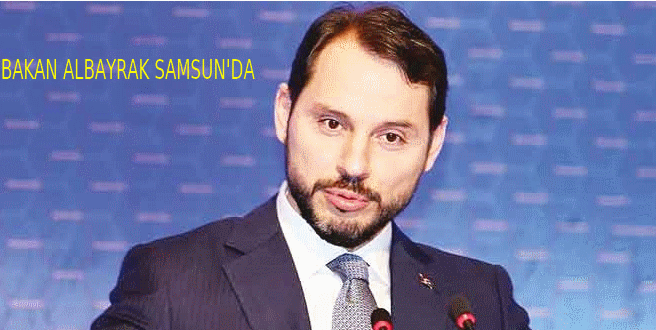 MALİYE BAKANI ALBAYRAK SAMSUN’DA