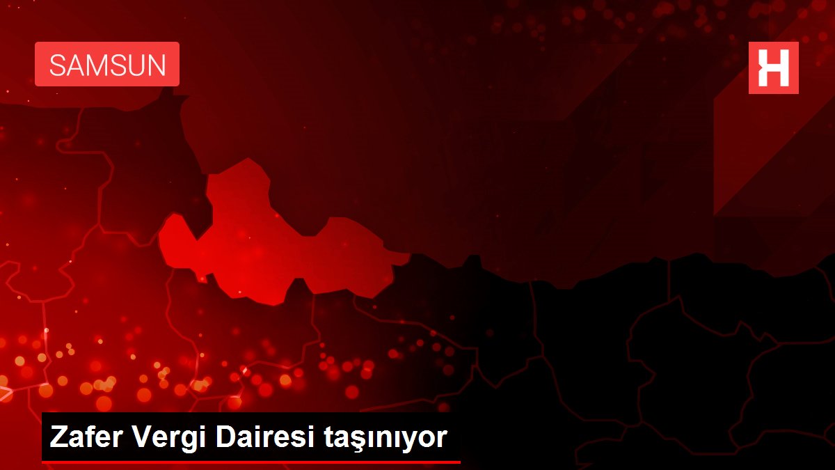Zafer Vergi Dairesi taşınıyor