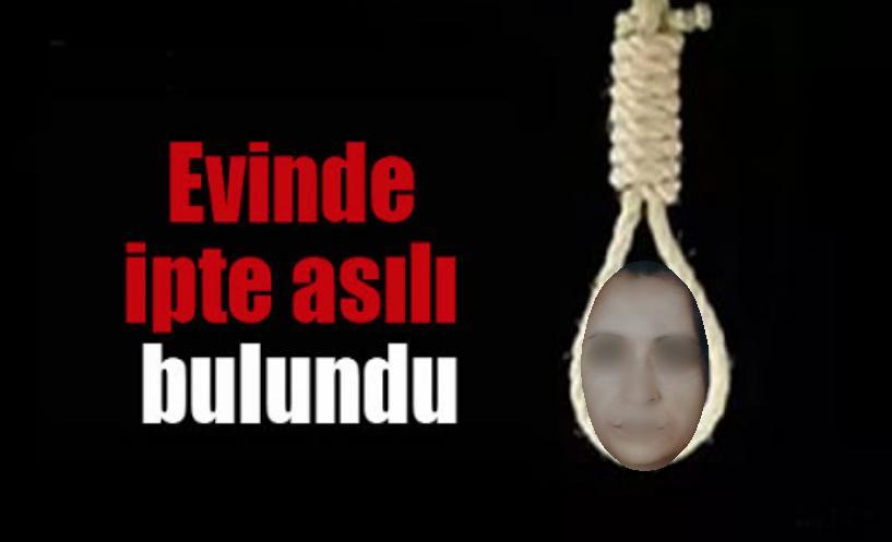 GENÇ KADIN İPTE ASILI BULUNDU!