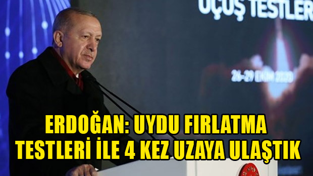 Tayyip Erdoğan: Türkiye’de Uydu fırlatma merkezi kurmaktayız.