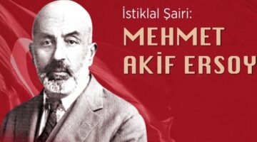 MEHMET AKİF ERSOY ANILIYOR