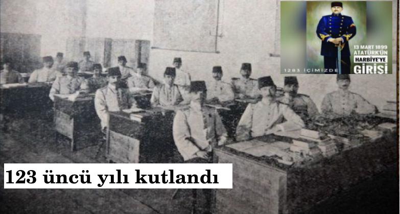 ATATÜRK’ÜN HARP OKULUNA GİRİŞ YIL DÖNÜMÜ KUTLANDI