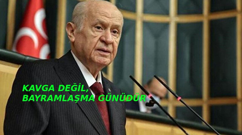 BAHÇELİ: KILIÇDAROĞLU’NA TAVSİYEM BAYRAMLAŞMAYI TERCİH ETMELİ,BARIŞMAK TEK ÇIKIŞ YOLU!
