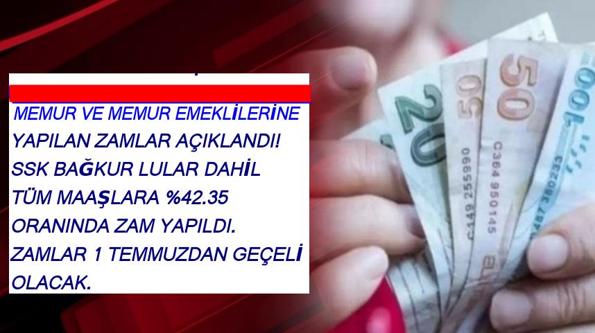 Memur ve Emeklilerin Maaşlarına,%42.35 Zam yapıldı