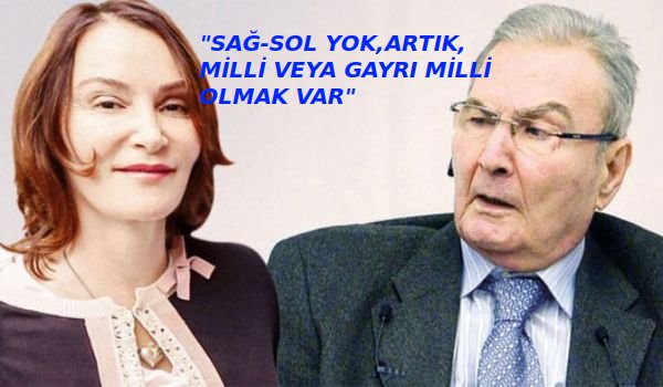 ASLI BAYKAL: “ARTIK SAĞ-SOL YOK,MİLLİ VE GAYRİ MİLLİ VAR”