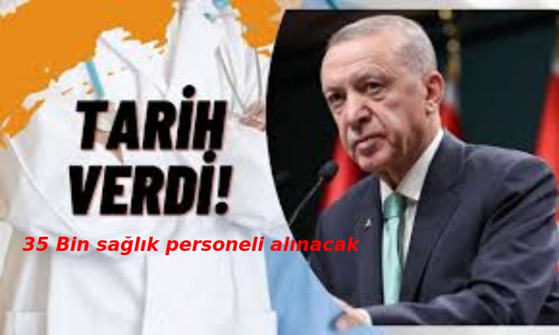 Kamuya,35 Bin Sağlık personeli alınacak
