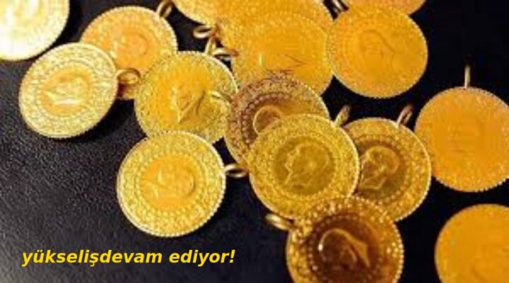 ALTIN YERİNDE DURMUYOR..