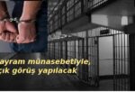 Cezaevlerinde Bayram günü açık görüş yapılacak