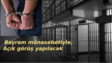 Cezaevlerinde Bayram günü açık görüş yapılacak