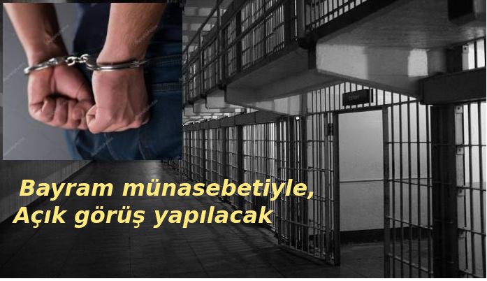 Cezaevlerinde Bayram günü açık görüş yapılacak