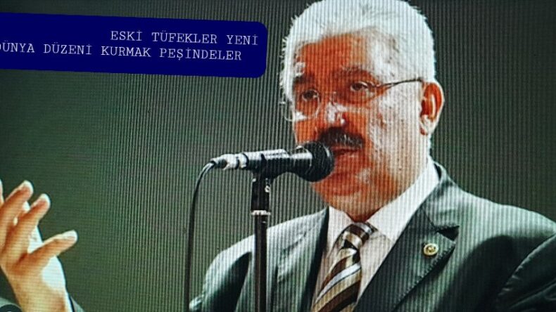 Semih Yalçın: “Eski Tüfekler” Yeni Dünya düzeni kurmaya çalışıyorlar