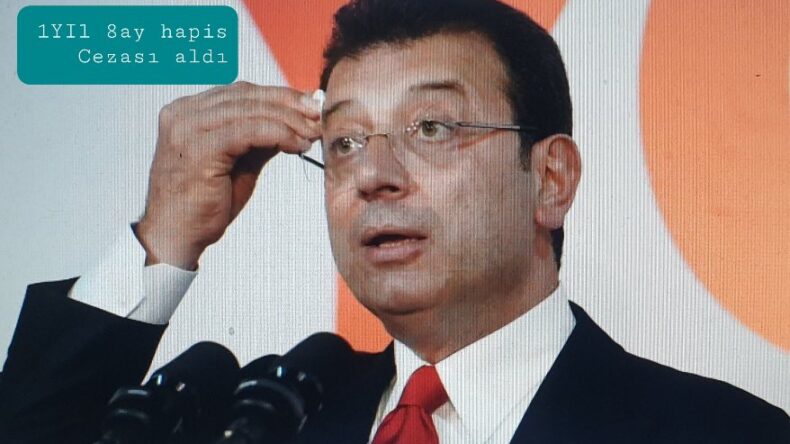 İMAMOĞLU’NA HAPİS CEZASI