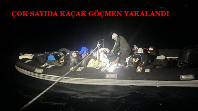 ÇOK SAYIDA KAÇAK GÖÇMEN YAKALANDI!